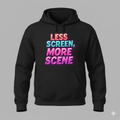 🧭 Less Screen More Scene – Hoodie - Digital Detox Lifestyle Tee | Outdoor Escape Mood 🌅 (Copy)